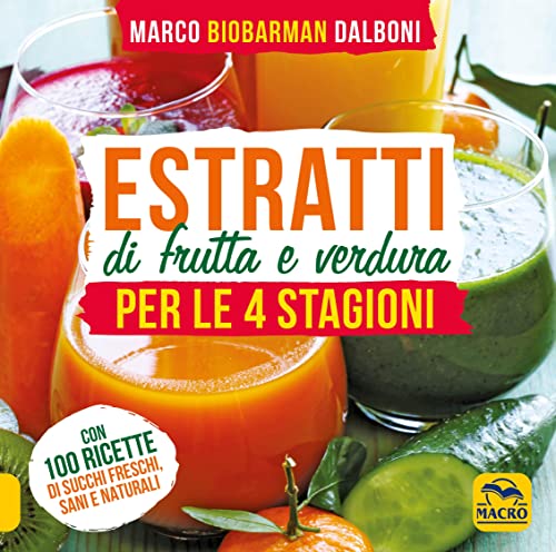 Estratti di Frutta e Verdura per le 4 Stagion