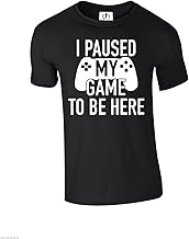 D&H CLOTHING UK I Paused My Game to Be Here Funny Gaming Gamer Tshirt