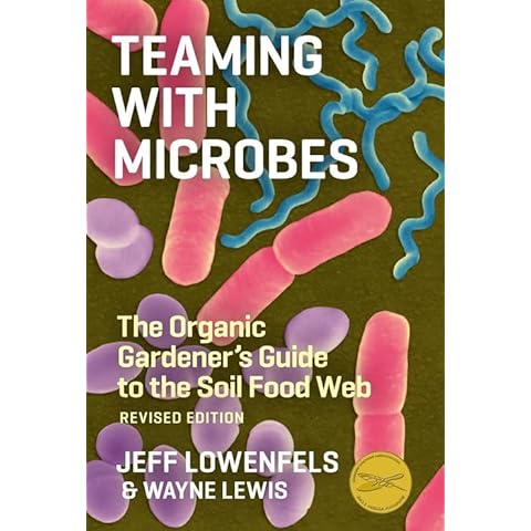 Teaming with Microbes: The Organic Gardener's Guide to the Soil Food Web, Revised Edition Cover