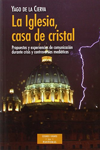 La Iglesia, casa de cristal: Propuestas y experiencias de comunicación durante crisis y controversi