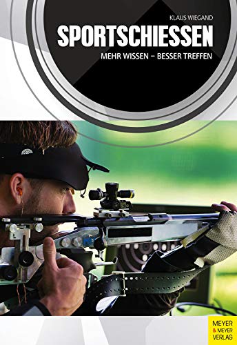 Sportschiessen Mehr Wissen Besser Treffen Ebook Wiegand Klaus Amazon De Kindle Shop Sportschiessen Mehr Wissen Besser Treffen Ebook Wiegand Klaus Amazon De Kindle Shop