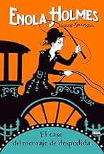 Las aventuras de Enola Holmes 6 - El caso del mensaje de despedida