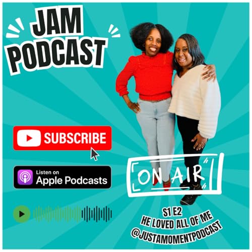 『JUST A MOMENT PODCAST | S1E2 | "He Loved All of Me" with Lena West @Barbershoplovestories ​』のカバーアート