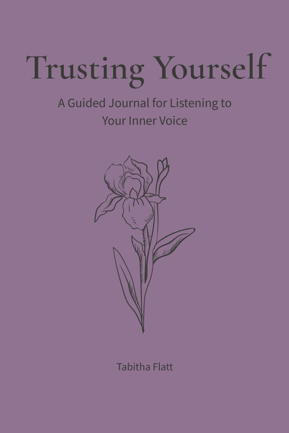 Trusting Yourself: A Guided Journal for Listening to Your Inner Voice
