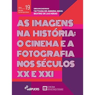 Capa do livro As Imagens na História: o cinema e a fotografia nos séculos XX e XXI