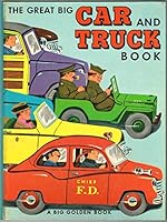 THE GREAT BIG CAR AND TRUCK BOOK - A BIG GOLDEN BOOK (7th Printing) B010TB2JBW Book Cover
