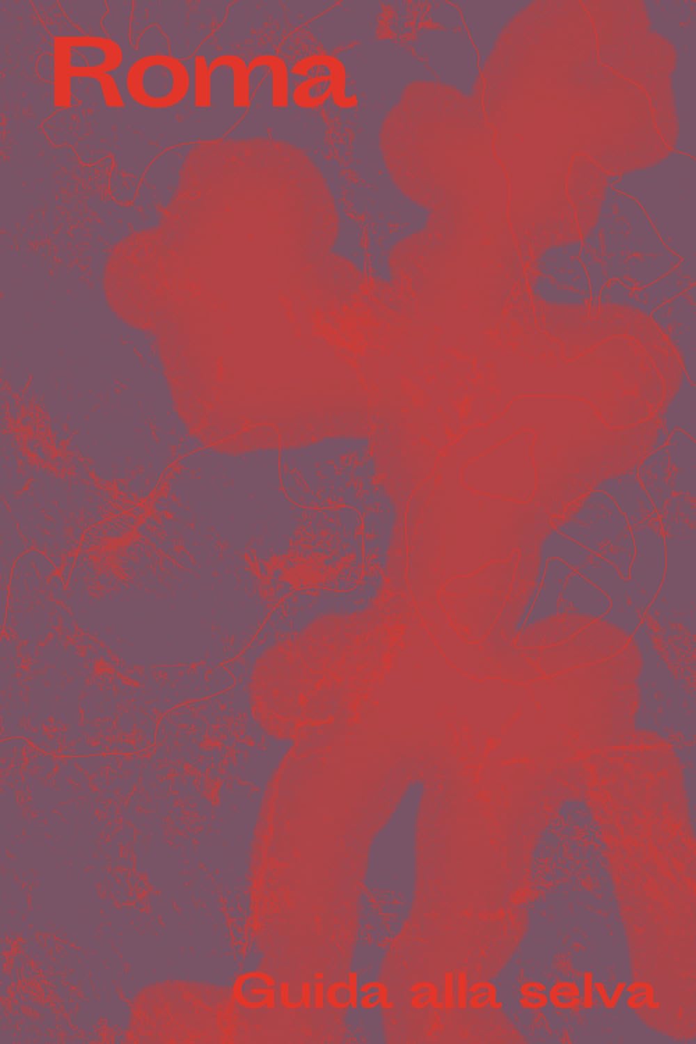 Roma. Guida Alla Selva - 4