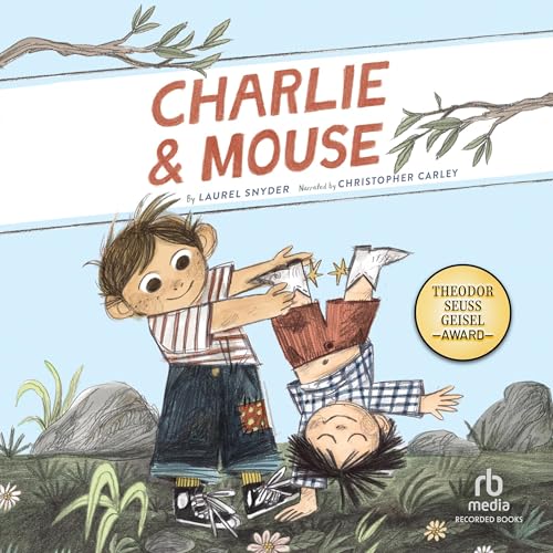 Charlie & Mouse Audiolibro Por Laurel Snyder arte de portada