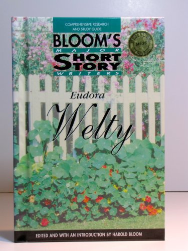 Eudora Welty: Comprehensive Research and Study Guide (Bloom's Major Short Story Writers)