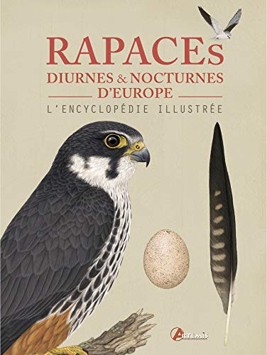 Télécharger Rapaces diurnes et nocturnes d'Europe : L'encyclopédie illustrée Livre PDF Gratuit