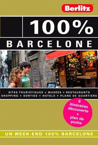100% BARCELONE - GUIDE DE VOYAGE