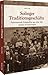 Historischer Bildband – Solinger Traditionsgeschäfte: Faszinierende Fotografien aus alter Zeit wecken Erinnerungen (Sutton Archivbilder)