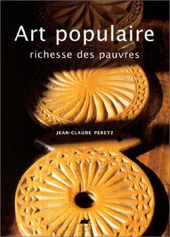 Art populaire, richesse des pauvres