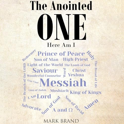 The Anointed ONE: Here Am I Audiolivro Por Mark Brand capa