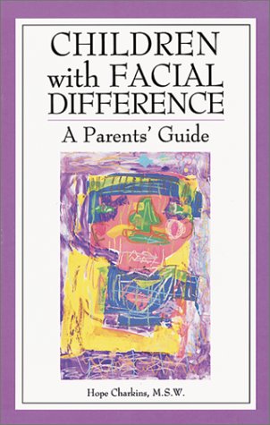 Children With Facial Difference: A Parents' Guide