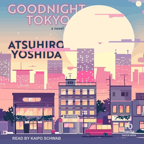 Goodnight Tokyo by Atsuhiro Yoshida, Haydn Trowell - translator episode artwork