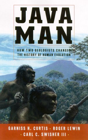 Amazon.com: Java Man : How Two Geologists' Dramatic Discoveries Changed ...