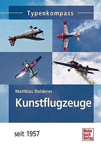 Kunstflugzeuge: seit 1957 (Typenkompass) Kunstflugzeuge: seit 1957 (Typenkompass)