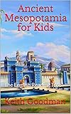 Ancient Mesopotamia for Kids: The English Reading Tree (English Edition)
