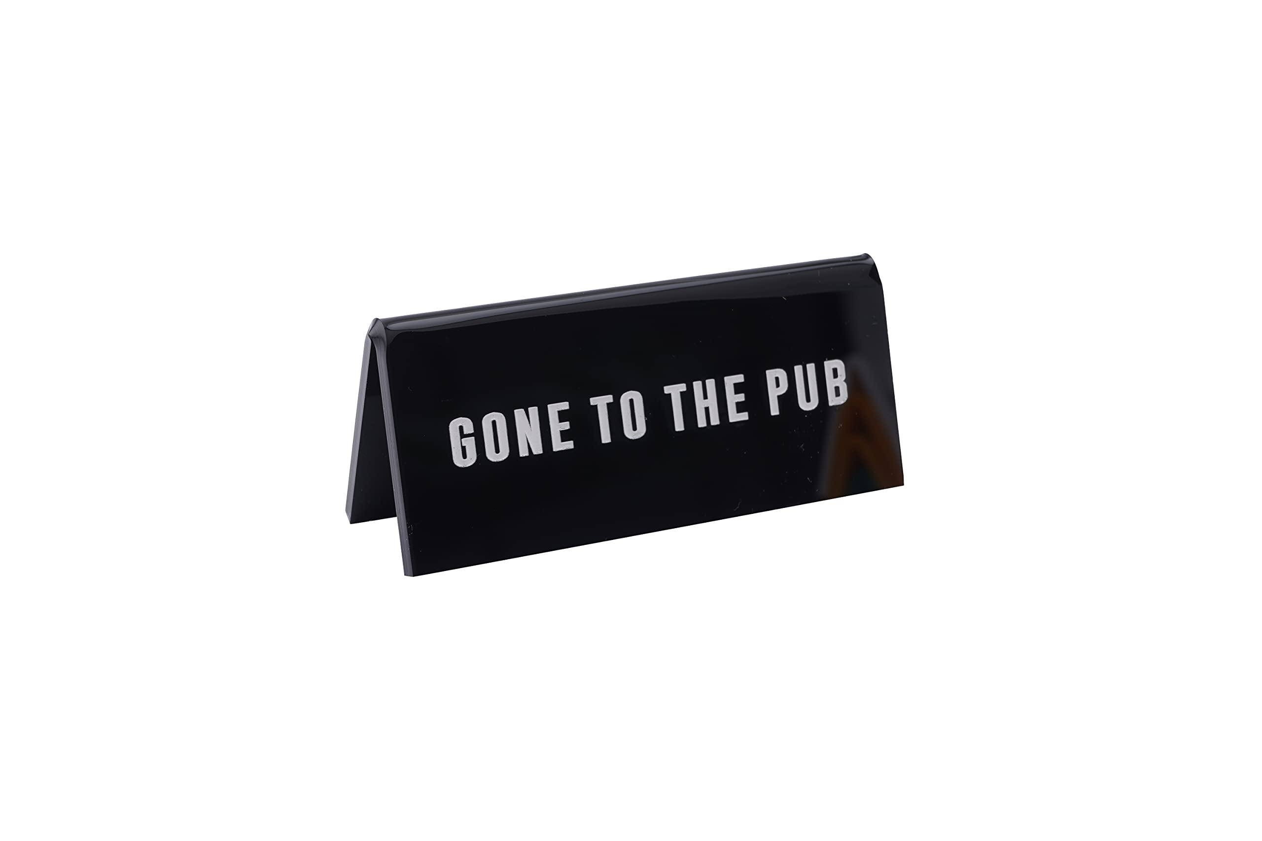 Cgb Giftware Black, White Black Acrylic Desk Sign ‘Gone To The Pub' | Office | Sign Plaque Ornament | Humour Novelty | Secret Santa | Gift For Him Her | Made In The Uk | Gb06575
