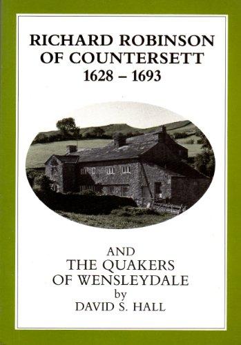 Télécharger Richard Robinson, 1628-93, and the Quakers of Wensleydale Gratuit