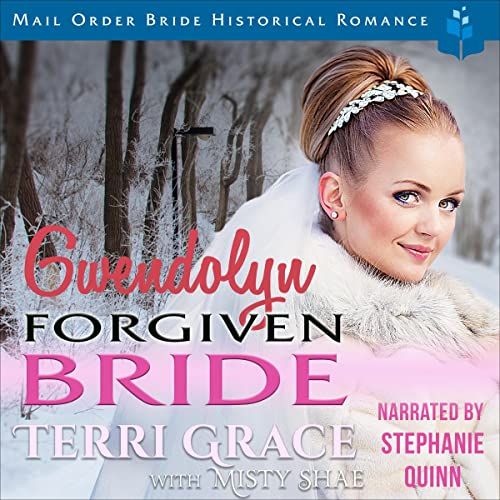 Gwendolyn: Forgiven Bride by Terri Grace, Misty Shae episode artwork