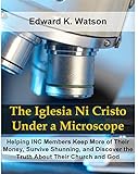 The Iglesia Ni Cristo Under a Microscope: Helping INC Members Keep More of Their Money, Survive...