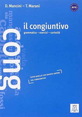 Il congiuntivo. Livello B1-C2 Il congiuntivo. Livello B1-C2