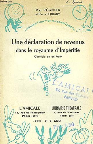 UNE DECLARATION DE REVENUS DANS LE ROYAUME D'IMPERITIE. COMEDIE EN UN ACTE.