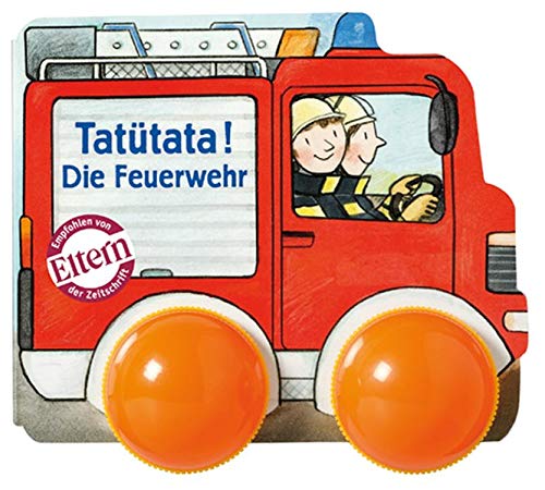 Tatütata! Die Feuerwehr: Ab 12 Monaten (ministeps Bücher) Tatütata! Die Feuerwehr: Ab 12 Monaten (ministeps Bücher)