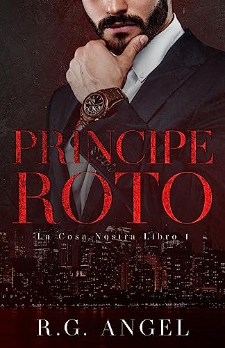 Principe Roto: Romance de mafia en español (LA Cosa Nostra nº 1)