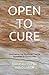 OPEN TO CURE: Illuminating the Emotional Trauma Expressed in Chronic Pain