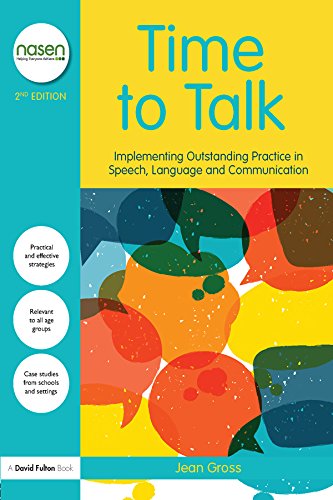 Time to Talk: Implementing Outstanding Practice in Speech, Language and Communication (nasen spotlight)      2nd Edition, Kindle Edition