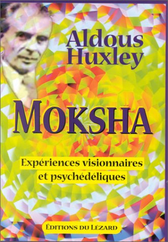 Moksha. expériences visionnaires et psychedeliques Francais PDF