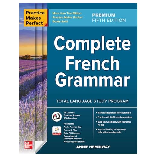 Practice Makes Perfect: Complete French Grammar, Premium Fifth Edition