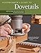 Woodworker's Guide to Dovetails: How to Make the Essential Joint by Hand or Machine (Fox Chapel Publishing)