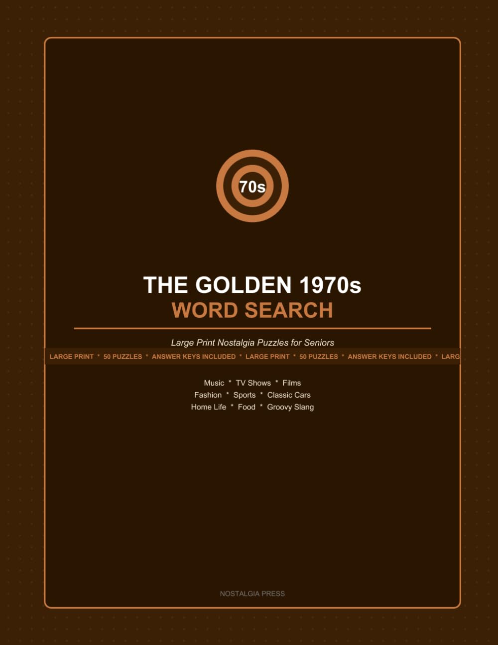 The Golden 1970s Word Search for Seniors: Large Print Nostalgia Puzzles — Music, TV, Film, Fashion & More