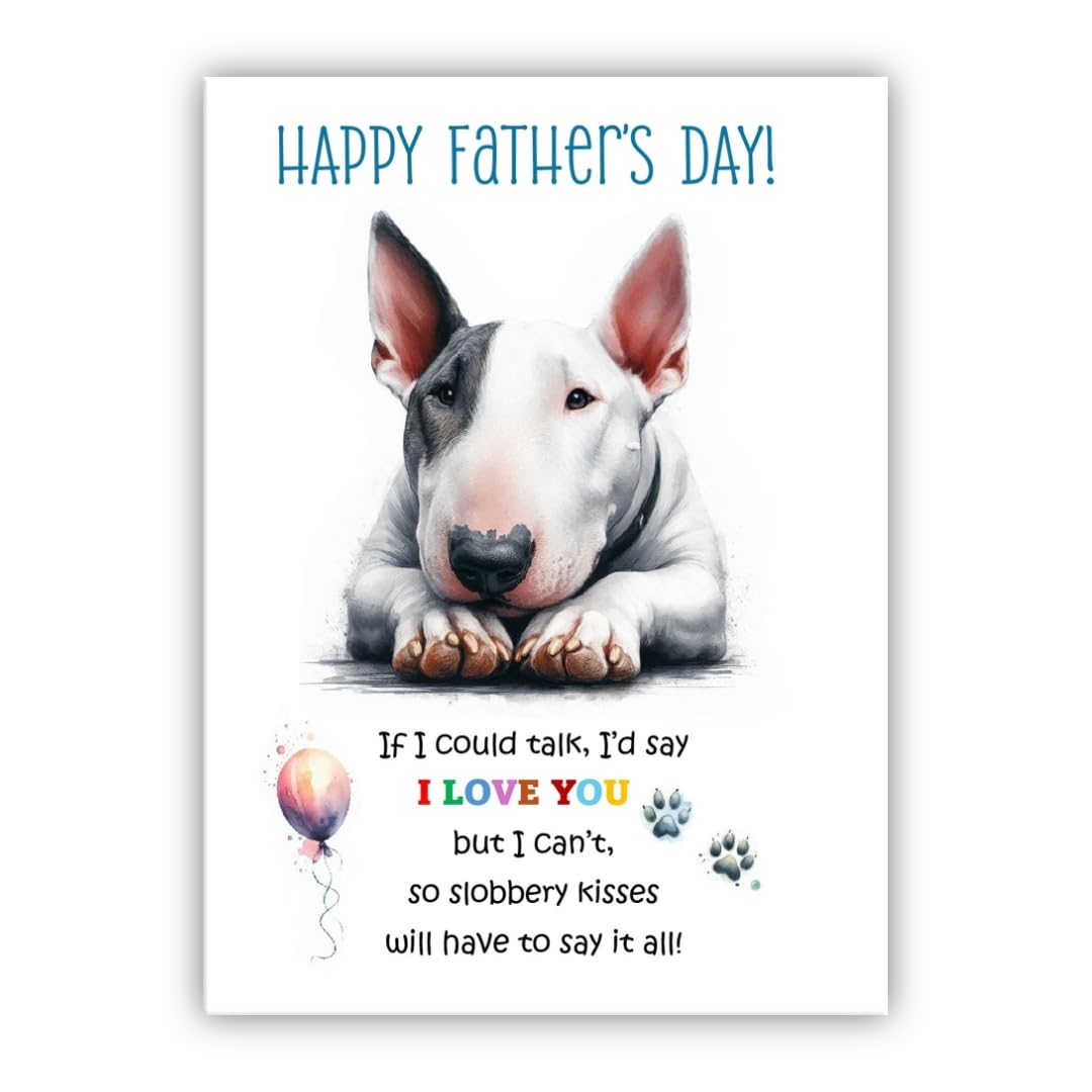 Father's Day Card from the dog. Dog Lovers Card. Fathers Day card from the dog. Differenet breeds. (Bullterrier white)