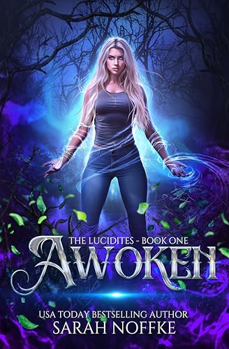 Awoken: A YA Fantasy Adventure (A Dream Traveler Series: The Lucidites Book 1)