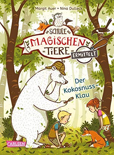 Die Schule der magischen Tiere ermittelt 3: Der Kokosnuss-Klau (Zum Lesenlernen) Die Schule der magischen Tiere ermittelt 3: Der Kokosnuss-Klau (Zum Lesenlernen)
