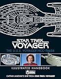 Star Trek: The U.S.S. Voyager NCC-74656 Illustrated Handbook: Captain Janeway's Ship from Star Trek: Voyager