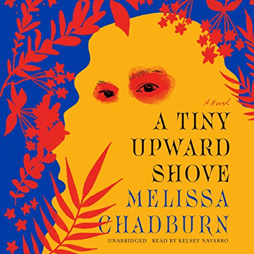 A Tiny Upward Shove by Melissa Chadburn episode artwork