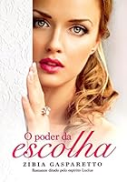 O Poder da Escolha 8577223795 Book Cover