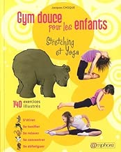 Download Yoga et gym douce pour les enfants : 140 exercices illustrés PDF
