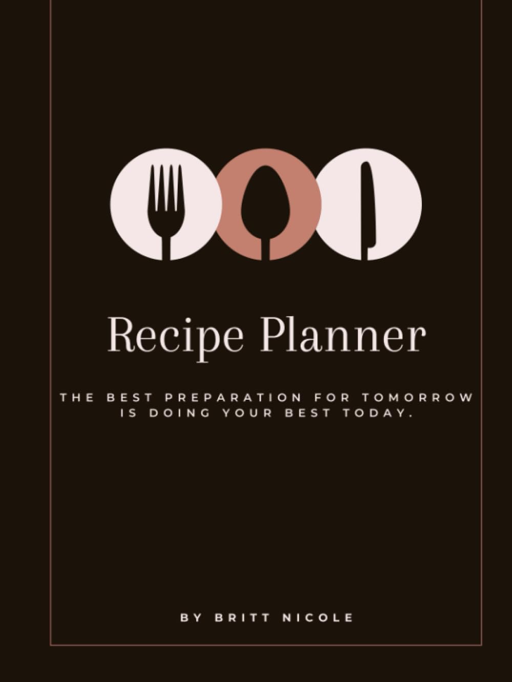 Recipe Planner: By Britt Nicole