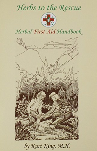 Herbs to the Rescue - Herbal First Aid Handbook