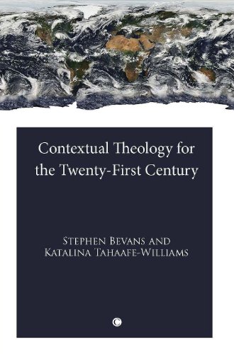  Contextual Theology for the Twenty-First Century