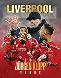 Liverpool The Jurgen Klopp Years