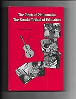 The Magic of Matsumoto: The Suzuki Method of Education 0882801260 Book Cover