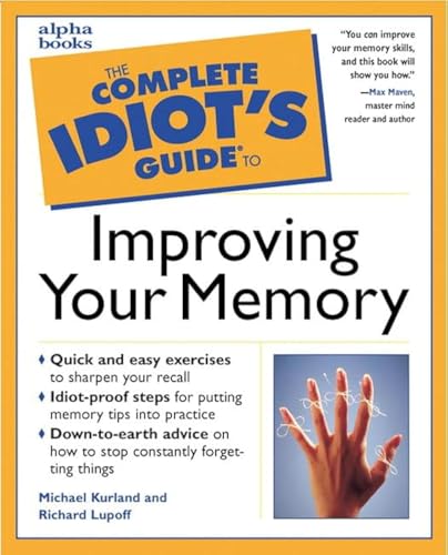 Compare Textbook Prices for The Complete Idiot's Guide to Improving Your Memory ISBN 9780028629490 by Kurland, Michael